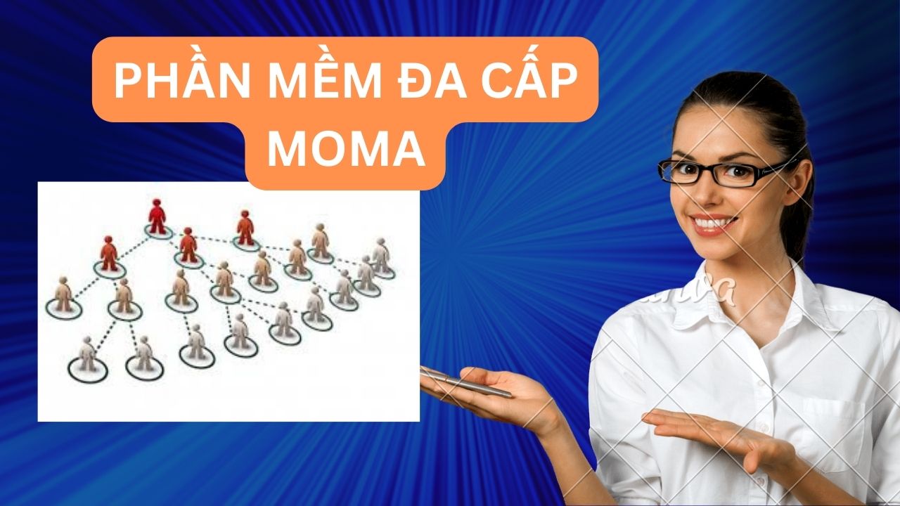 Moma - Giải Pháp Phần Mềm Đa Cấp Miễn Phí Cho Mọi Doanh Nghiệp