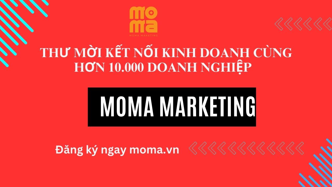 THƯ MỜI KẾT NỐI KINH DOANHKINH DOANH VỚI DOANH NGHIỆP MOMA MARKETING