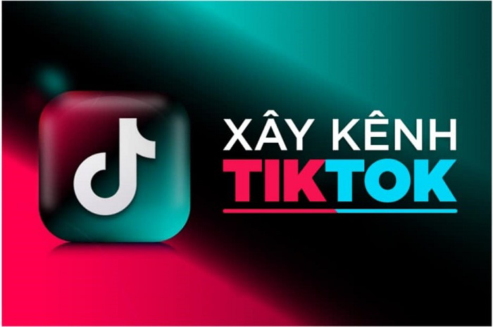 Hướng dẫn 10 bước xây kênh tiktok bán hàng